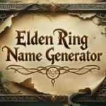 Elden Ring Name Generator